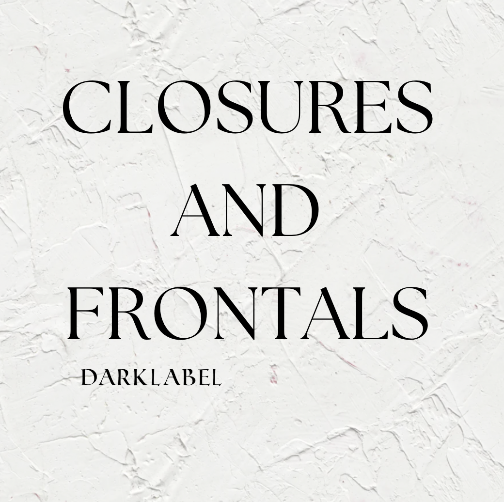 CLOSURES & FRONTALS